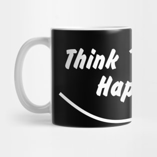 Think Happy mode white Mug